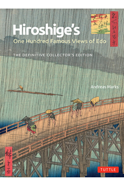 Tuttle Pub Cele o sută de vederi celebre ale EDO de Hiroshige: Ediția definit...