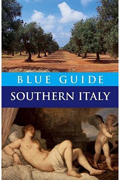 Blue Guides Ltd Of London Ghidul Albastru al Italiei de Sud
