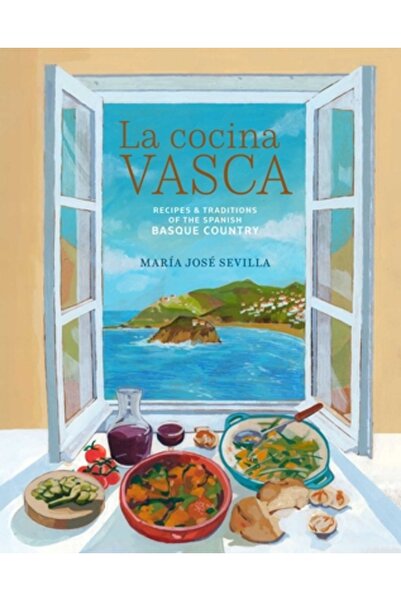 Ryland Peters & Small Inc La Cocina Vasca: Rețete și tradiții ale Țării Basci...
