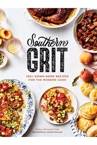 Chronicle Books Southern Grit: Peste 100 de rețete casnice pentru bucătarul m...