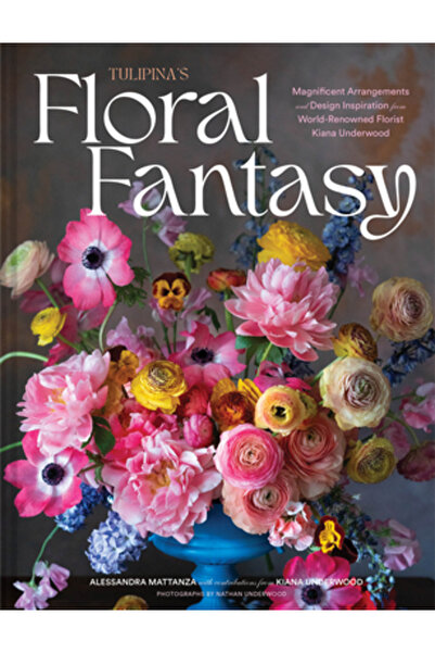 Chronicle Books Fantezia florală a Tulipinei: Aranjamente magnifice și inspir...