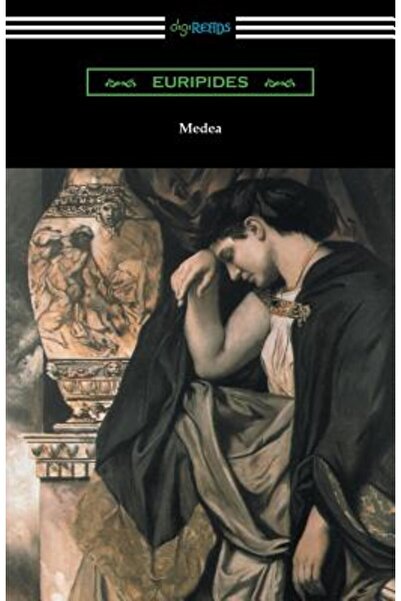 Digireads.Com Medea (tradusă cu o introducere și adnotări de Gilbert Murray)