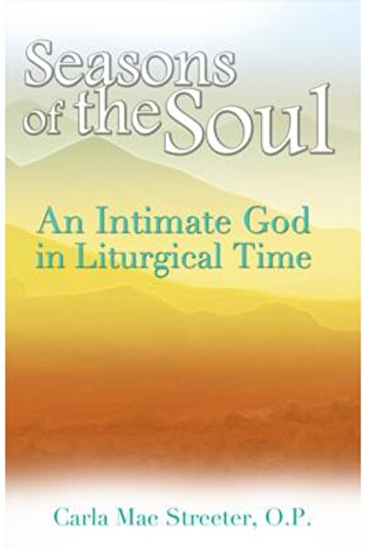 Kessinger Pub Llc Anotimpurile sufletului: Un Dumnezeu intim în timpul liturgic