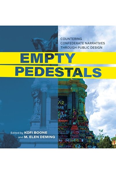 Louisiana St Univ Pr Empty Pedestals: Countering Confederate Narratives Throu...