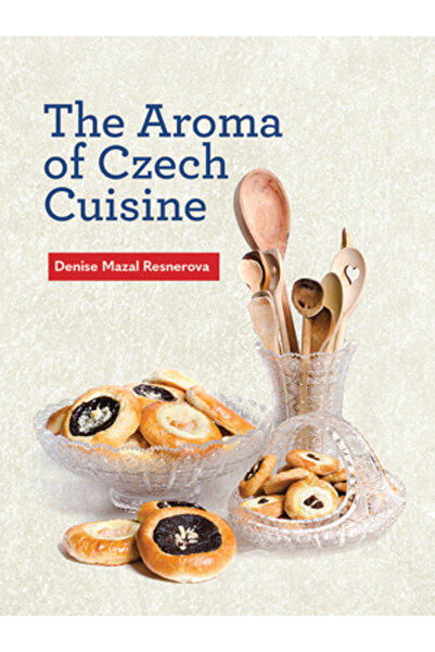 Texas Christian Univ Pr The Aroma of Czech Cuisine