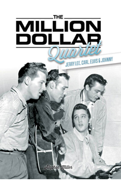 AuthorHouse The Million Dollar Quartet: Jerry Lee, Carl, Elvis & Johnny