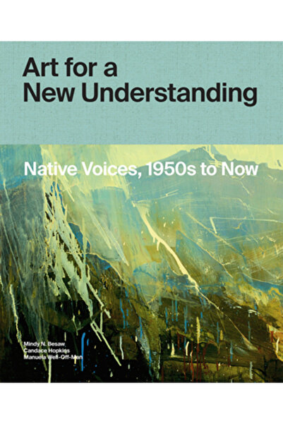 Univ Of Arkansas Pr Artă pentru o nouă înțelegere: voci native, din anii 1950...