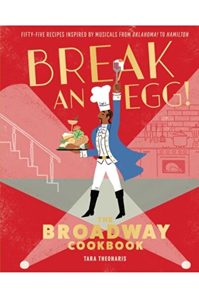 Insight Ed Break an Egg!: The Broadway Cookbook