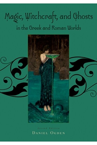 Oxford Univ Pr Magie, vrăjitorie și fantome în lumea greacă și romană: o cart...