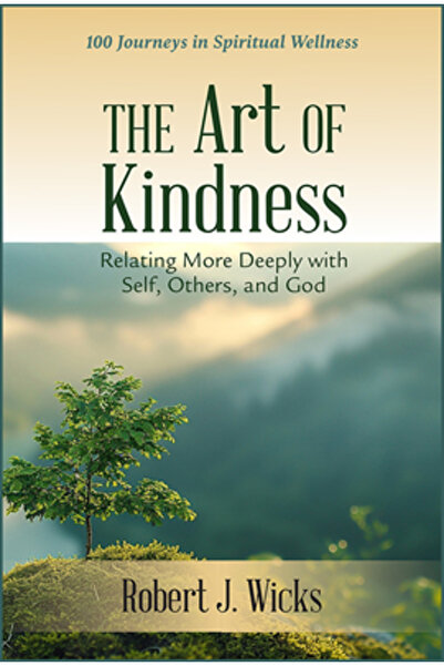 Paulist Pr The Art of Kindness: Relating More Deeply with Self, Others, and God