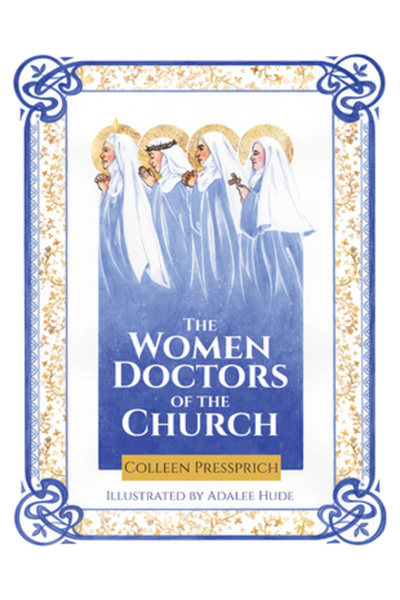 Our Sunday Visitor Femeile doctorițe ale Bisericii