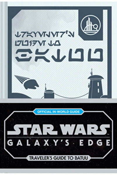 Chronicle Books Star Wars: Galaxy's Edge: Ghidul călătorului către Batuu
