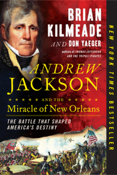 Sentinel Andrew Jackson și Miracolul de la New Orleans: Bătălia care a modela...