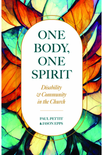 Kregel Pubn Un Trup, Un Duh: Dizabilitate și Comunitate în Biserică