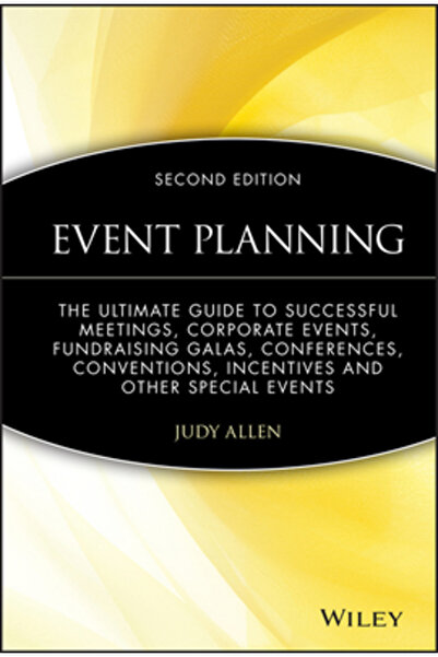 John Wiley & Sons Planificarea evenimentelor: Ghidul complet pentru întâlniri...