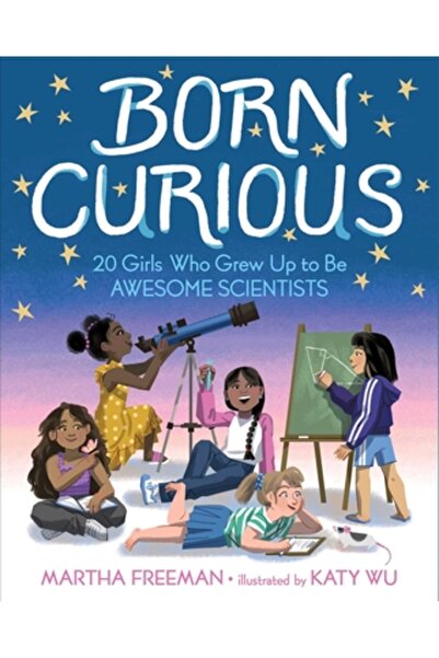 Paula Wiseman Books Născute curioase: 20 de fete care au crescut și au deveni...