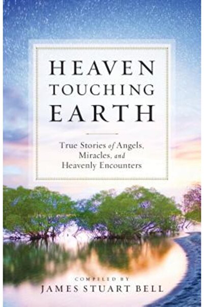 Bethany House Publ Raiul atinge Pământul: Povești adevărate despre îngeri, mi...