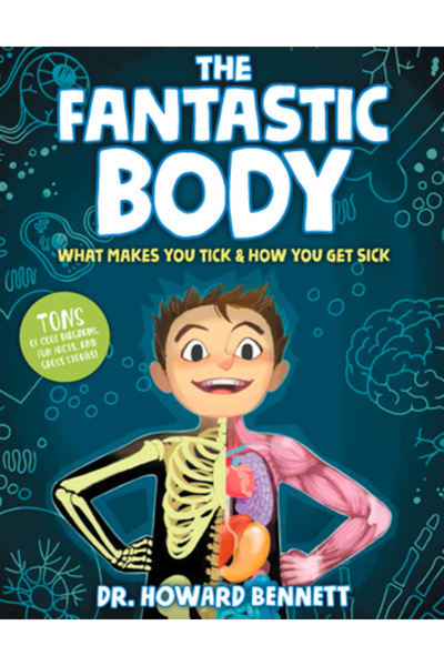 RODALE KIDS Corpul fantastic: Ce te face să te miști și cum te îmbolnăvești