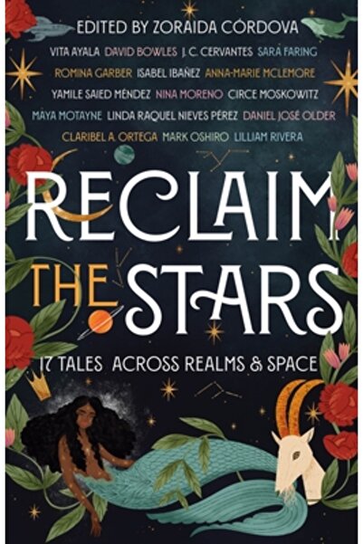 Wednesday Books Reclaim the Stars: Șaptesprezece povești prin tărâmuri și spațiu