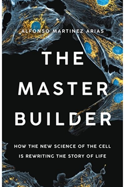 Basic Books Maestrul Constructor: Cum rescrie noua știință a celulei povestea...