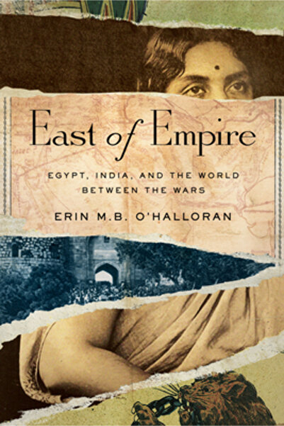 Stanford Univ Pr La est de Imperiu: Egipt, India și lumea dintre cele două ră...