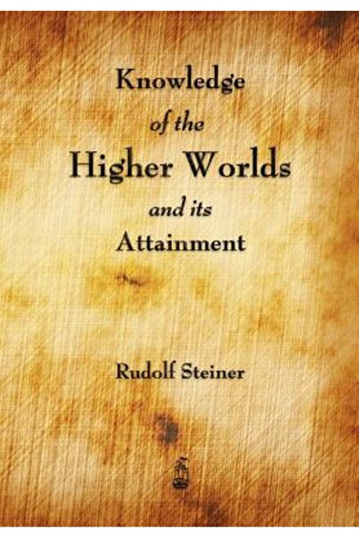 Samuel French Trade Knowledge of the Higher Worlds and Its Attainment