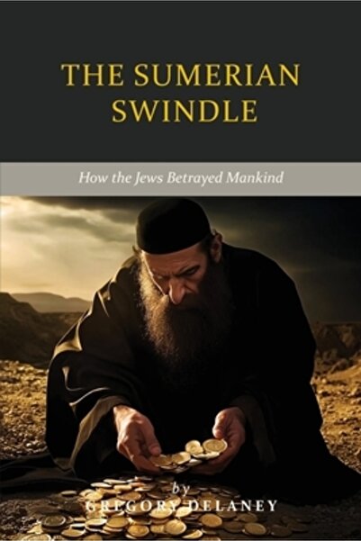 INDEPENDENT CAT The Sumerian Swindle: How the Jews Betrayed Mankind