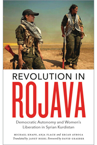 Random House Uk Revoluția în Rojava: Autonomie democratică și eliberarea femeilor în Orientul Mijlociu