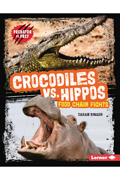 Lerner Pubn Crocodili vs. Hipopotami: Lupte în lanțul trofic