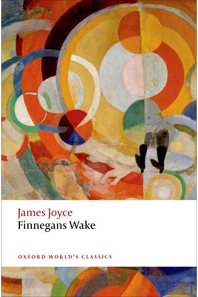 Oxford Univ Pr Finnegans Wake. James Joyce