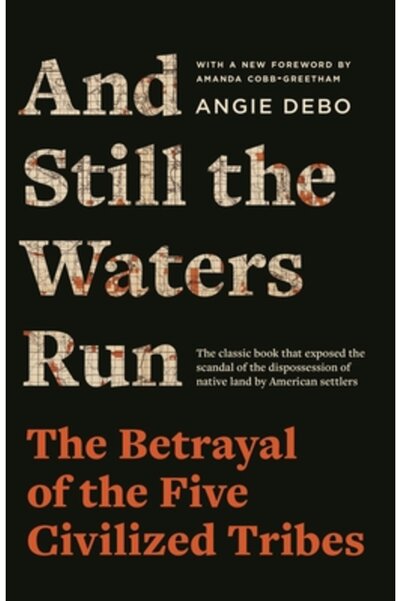 Princeton Univ Pr Și apele tot curg: Trădarea celor cinci triburi civilizate