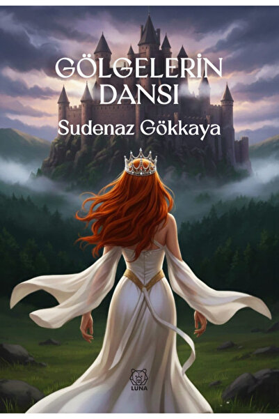 Luna Yayınları Gölgelerin Dansı /Sudenaz Gökkaya/9786255582997