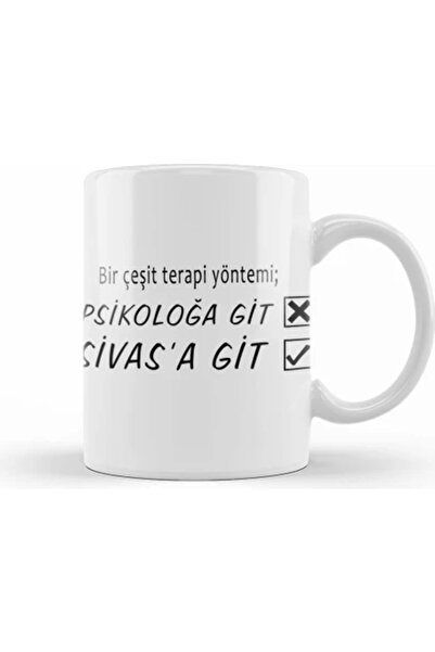 Genel Markalar Bir Çeşit Terapi Yönetimi Psikolağa Git Sivasa Git Kupa Bardak...