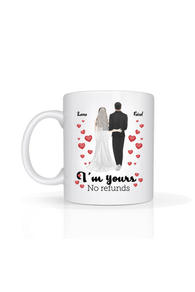 Printoot I'm Yours No Refunds Personalized Wedding Mug Couple Gift Custom Nam...