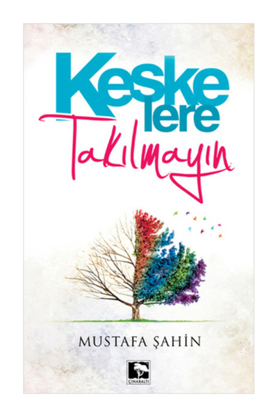 Çınaraltı Yayınları Keşke'lere Takılmayın (Cep Boy) Mustafa Şahin