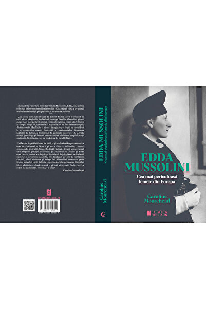 Editura Cetatea de Scaun EDDA MUSSOLINI. Cea mai periculoasa femeie din Europa, autoare, Caroline Moorehead