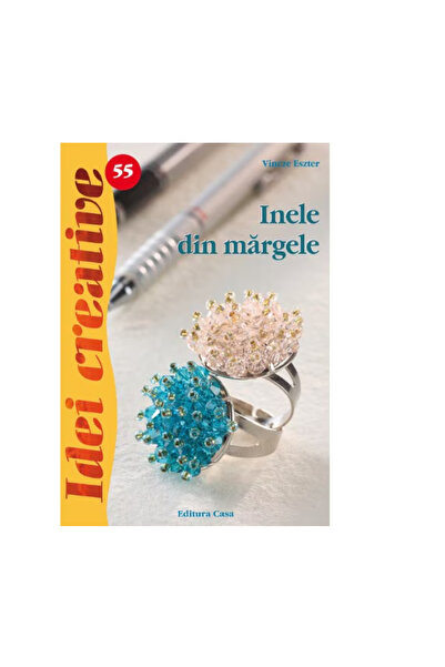 Editura Casa Rings made of beads - 2nd Ed. - Vincze Eszter