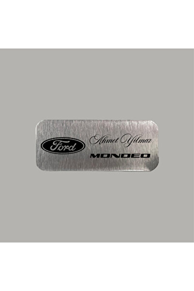 CRF Kişiye Özel Ford Mondeo Logo Adınız Soyadınız Metal Etiket 3x7 cm Arkası ...