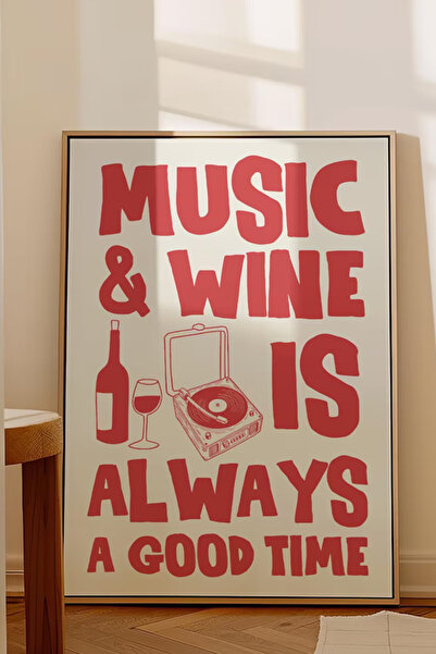 Taranist Kağıt Poster - Music And Wine Is Always A Good Time - Tipografi Poster