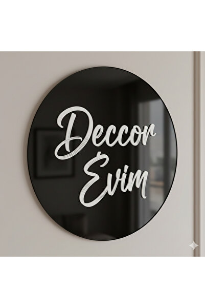 DECCOR EVİM Yuvarlak Pleksi Üzeri Pleksi yapıştırma tabela kişiye özel