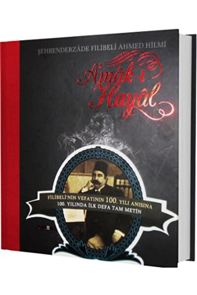 Yeditepe Yayınevi Amakı Hayal Vefatının 100 Yılı Anısına İlk Defa Özel Baskı ...