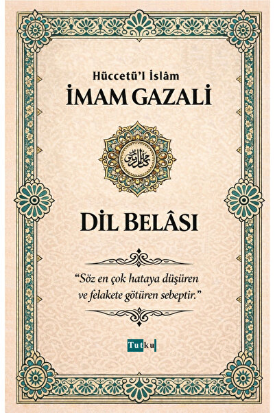 Tutku Yayınevi Dil Belası - İmam Gazali - İletişim