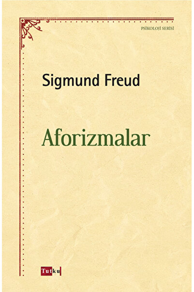 Tutku Yayınevi Aforizmalar - Freud - Psikoloji - Felsefe
