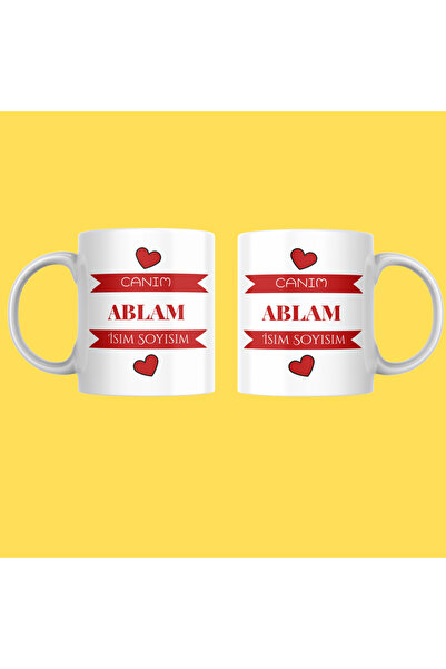 Canım Ablam Temalı Kişiselleştirilebilir Kupa Bardak