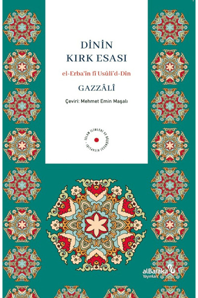 Albaraka Yayınları Dinin Kırk Esası / Ebu Hamid el-Gazzali / / 9786255615336