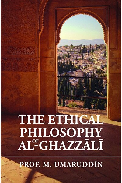 ASN The Ethical Philosophy of Al-Ghazzali