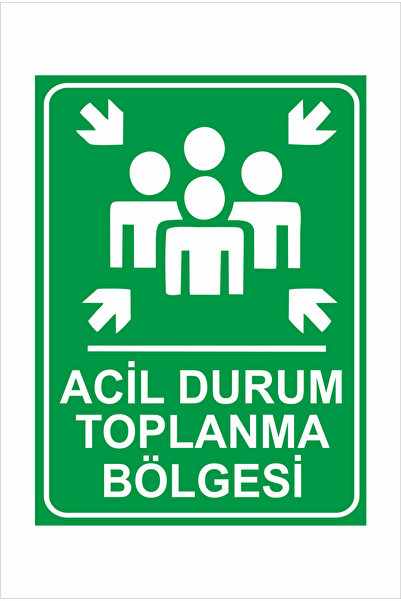 ÖDÜL REKLAM HEDİYELİK MARKET Acil Toplanma Alanı Uyarı Levhası (50x70cm3mm fo...