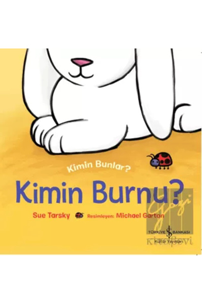 TÜRKİYE İŞ BANKASI KÜLTÜR YAYINLARI Kimin Bunlar Kimin Burnu