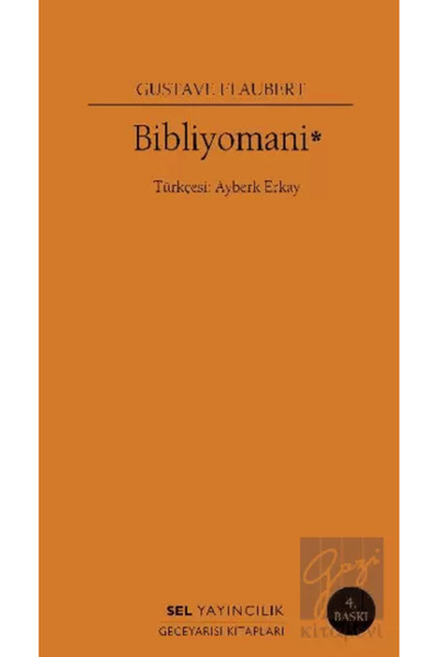 Sel Yayıncılık Bibliyomani Gustave Flaubert Kitabı 72 Sayfa Sel Yayıncılık