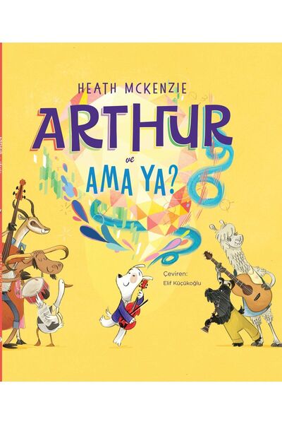 Arthur ve Ama Ya? Resimli Hikâye Kitabı / 4 Yaş +